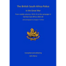 The British South Africa Police in the Great War: from mobile columns 1914-15 to the campaign in German East Africa 1915-1918
