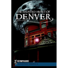 The Haunted Heart of Denver