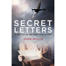 Secret Letters: A Battle of Britain Love Story