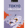 Tokyo Like a Local: By the People Who Call It Home
