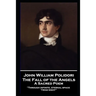 John William Polidori - The Fall of the Angels, A Sacred Poem: "Through infinite, eternal space 'twas night''