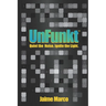 UnFunkt: Quiet the Noise. Ignite the Light.