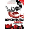 Dongri to Dubai: Six Decades of Mumbai Mafia