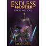 Endless Frontier (Book 2) Blood and Soul: A Sci-Fi Progression Fantasy Western Adventure
