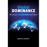 Digital Dominance: Winning in a Socially Networked World