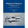 American X-Vehicles: An Inventory- X-1 to X-50. NASA Monograph in Aerospace History, No. 31, 2003 (SP-2003-4531)