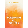 Forsaking All Others
