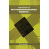 Handbook of Microelectromechanical Systems