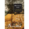 Mutual Aid: A Factor of Evolution