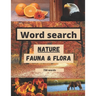 Word search nature fauna & flora 750 words: like animals word search or flowers word search etc + solutions