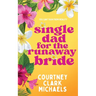 Single Dad for the Runaway Bride