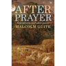 After Prayer: New Sonnets and Other Poems