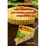The Complete Southern Cooking Cookbook: 100 Hearty, Rich, and Soulful Recipes