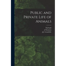 Public and Private Life of Animals