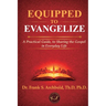 Equipped to Evangelize: A Practical Guide, to Sharing the Gospel in Everyday Life