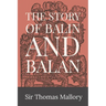 The Story of Balin and Balan