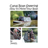 Canal Boat Steering - How To Move Your Boat