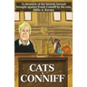 Cats V. Conniff: A chronicle of the historic lawsuit brought against Frank Conniff by his cats, Millie & Barney