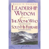 Leadership Wisdom from the Monk Who Sold His Ferrari