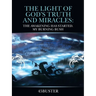 The Light of God's Truth and Miracles: The Awakening Has Started. My Burning Bush