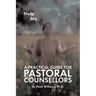 A Practical Guide for Pastoral Counsellors