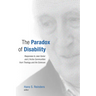 The Paradox of Disability: Responses to Jean Vanier and L'Arche Communities from Theology and the Sciences