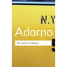 The Culture Industry: Selected Essays on Mass Culture