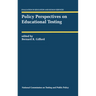 Policy Perspectives on Educational Testing