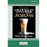 The Best 'A Man Walks Into a Bar' Jokes (16pt Large Print Edition)