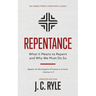 Repentance: What it Means to Repent and Why We Must Do So