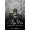 Anxiety and the Equation: Understanding Boltzmann's Entropy