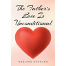 The Father's Love Is Unconditional