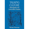 Talking Culture: Ethnography and Conversation Analysis
