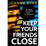 Keep Your Friends Close