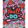 You'll Do: A Snarky Mandala Coloring Book For Adults Who Don't Love Valentines Day: 25 Unique One Sided Designs With Large Print Sarcastic Love And Va