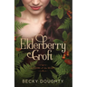 Elderberry Croft: Seasons of the Heart