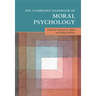 The Cambridge Handbook of Moral Psychology