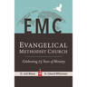 Evangelical Methodist Church: "Celebrating 75 Years of Ministry"