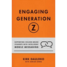 Engaging Generation Z: Supporting College-Bound Students with Intelligent Mobile Messaging