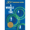 A Wrinkle in Time: 50th Anniversary Commemorative Edition: (Newbery Medal Winner)