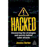 Hacked: The Secrets Behind Cyber Attacks