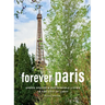 Forever Paris: Green Spaces & Sustainable Living in the City of Light