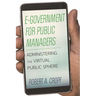 E-Government for Public Managers: Administering the Virtual Public Sphere