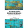 The Emergence of Corporate Governance: People, Power and Performance