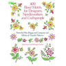 400 Floral Motifs for Designers, Needleworkers and Craftspeople