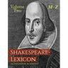 Shakespeare-Lexicon: Volume Two M-Z: A Complete Dictionary of All the English Words, Phrases and Constructions in the Works of the Poet