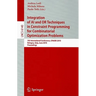 Integration of AI and OR Techniques in Constraint Programming for Combinatorial Optimization Problems: 7th International Conference, CPAIOR 2010 Bolog