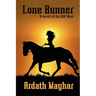 Lone Runner: A Novel of the Old West