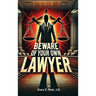 Beware of your own Lawyer