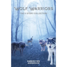Wolf Warriors: The 4-Story Collection